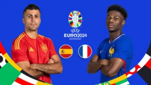 UEFA Euro 2024 Semi-Finals: Spain vs France – Comprehensive Preview